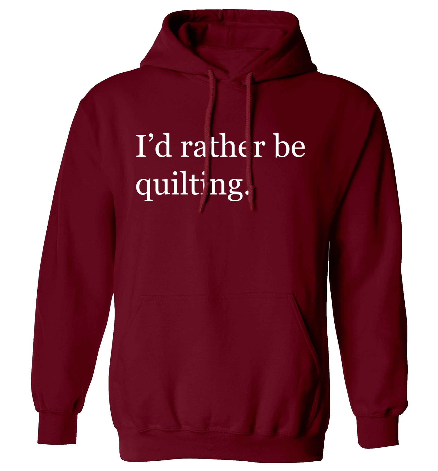 I'd rather be quilting adults unisex maroon hoodie 2XL