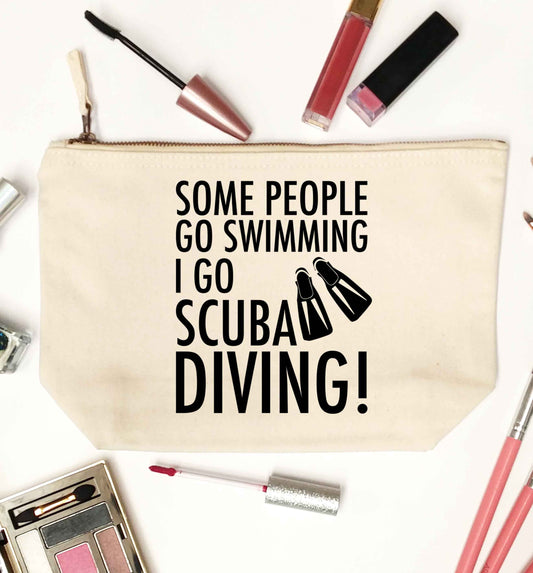 Some people go swimming I go scuba diving! natural makeup bag