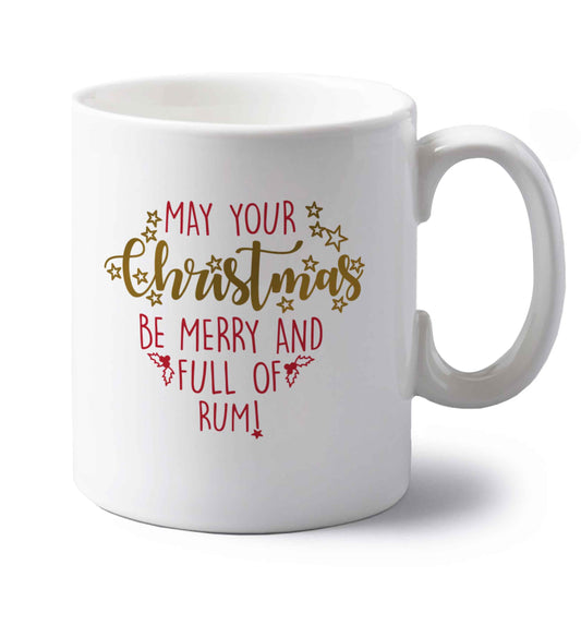 May your Christmas be merry and full of rum left handed white ceramic mug
