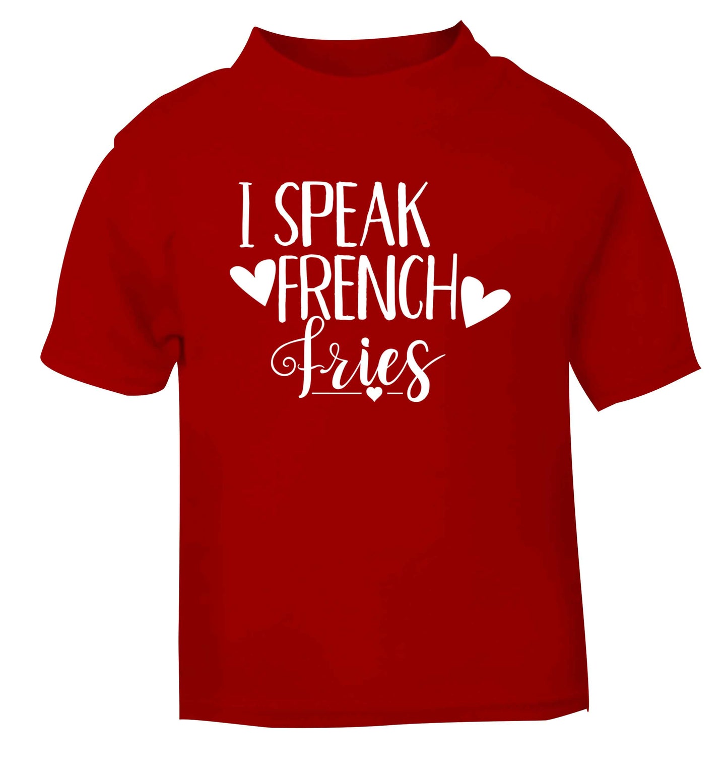I speak French fries red Baby Toddler Tshirt 2 Years