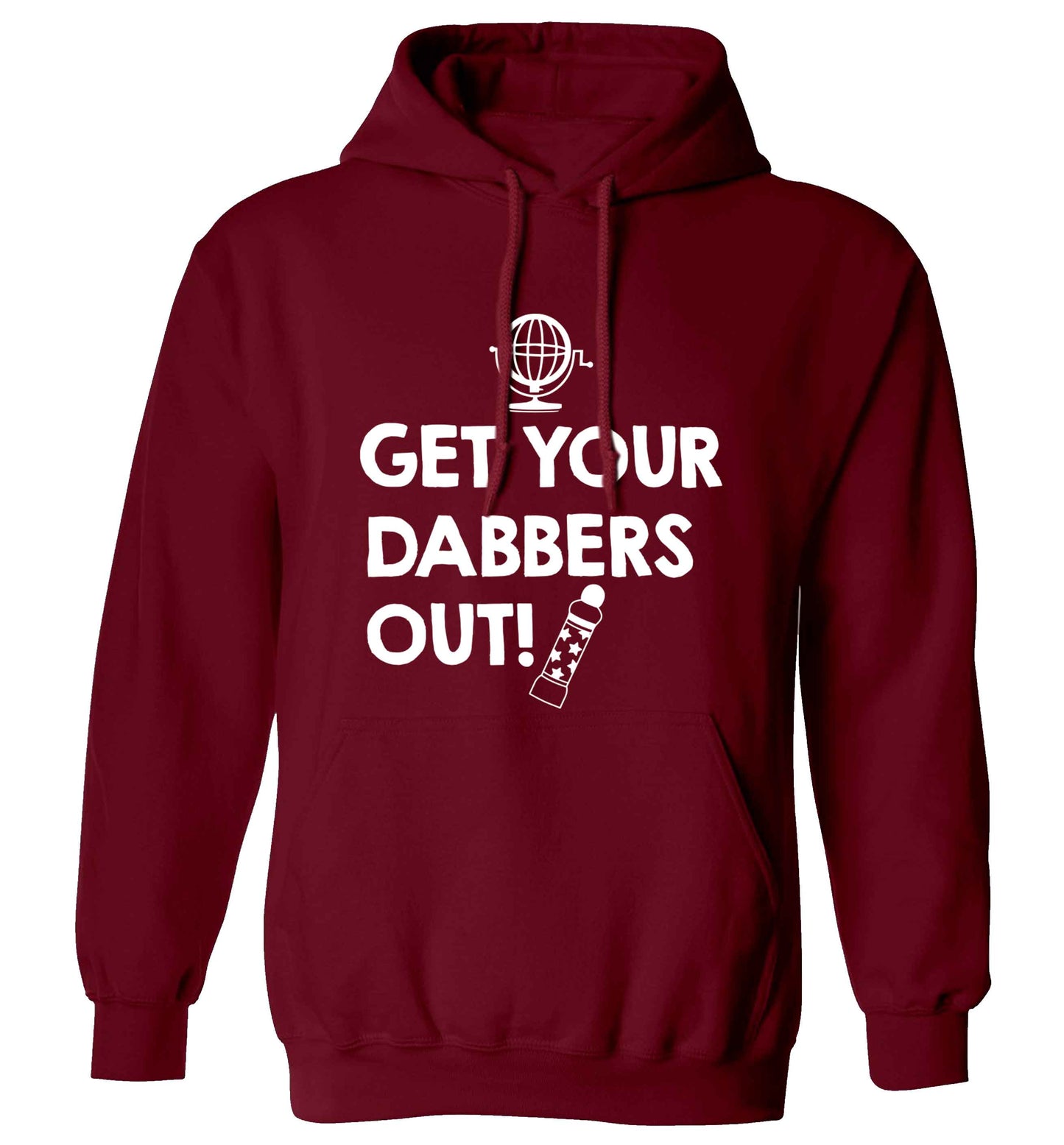 Get your dabbers out adults unisex maroon hoodie 2XL