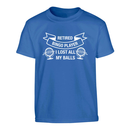 Retired bingo player I lost all my balls Children's blue Tshirt 12-13 Years