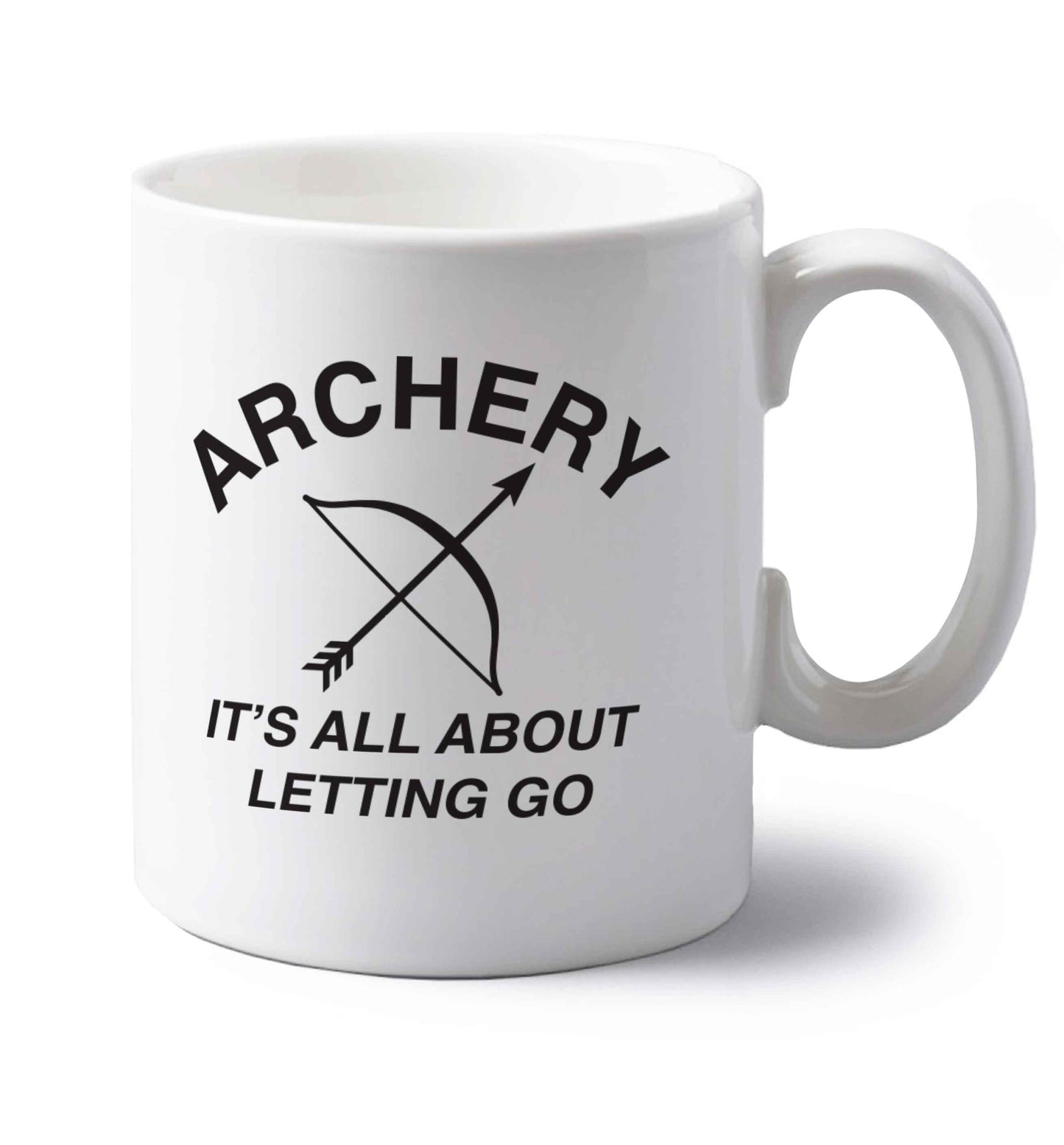 Archery it's all about letting go left handed white ceramic mug