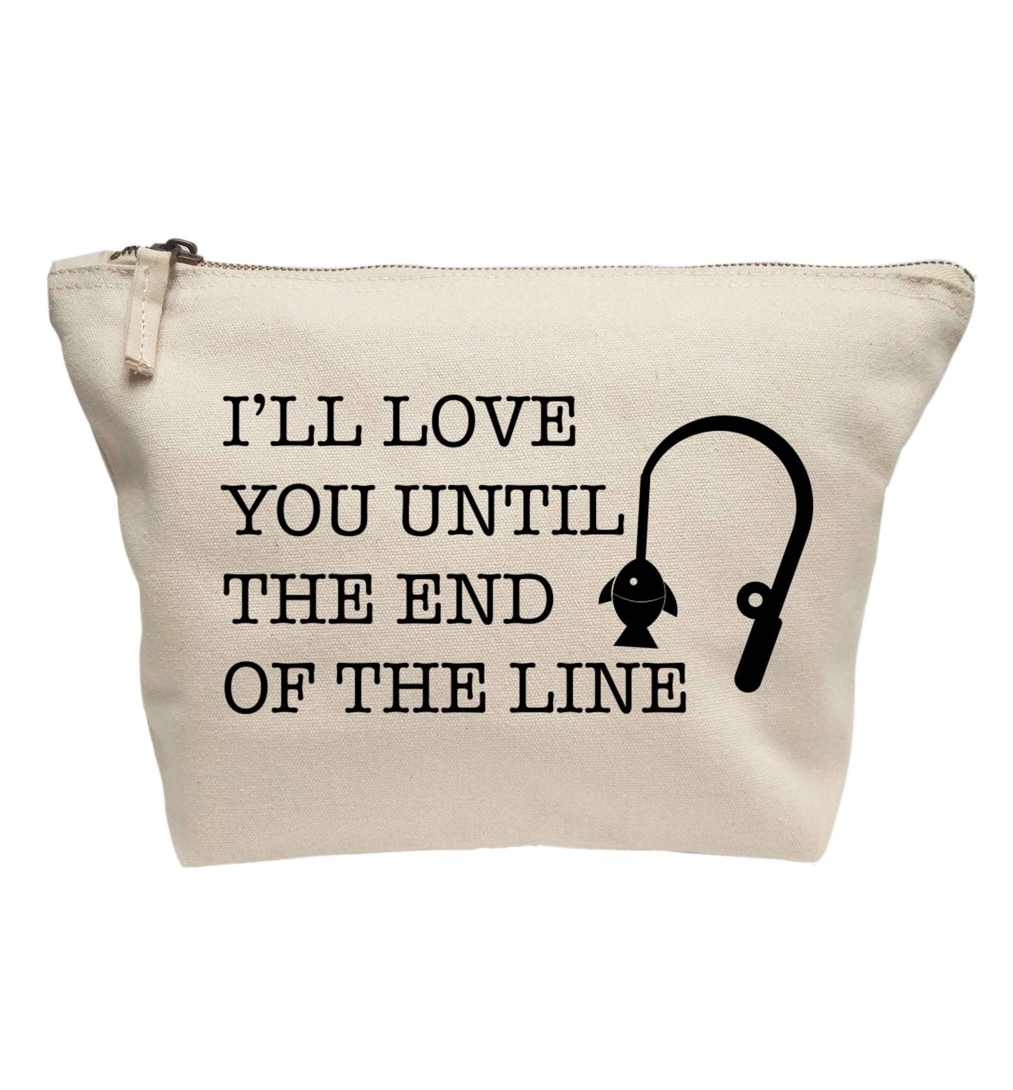I'll love you until the end of the line | makeup / wash bag