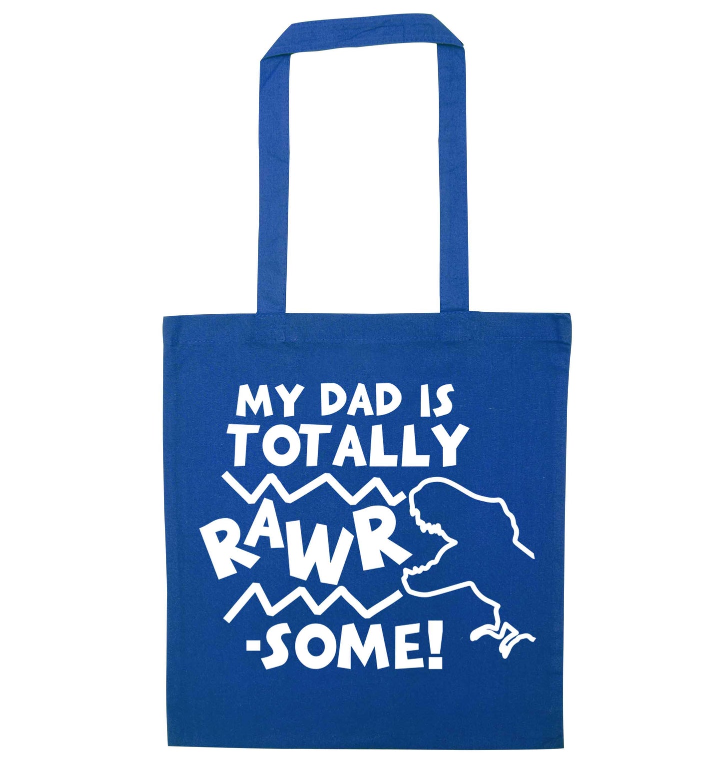 My dad is totally rawrsome blue tote bag