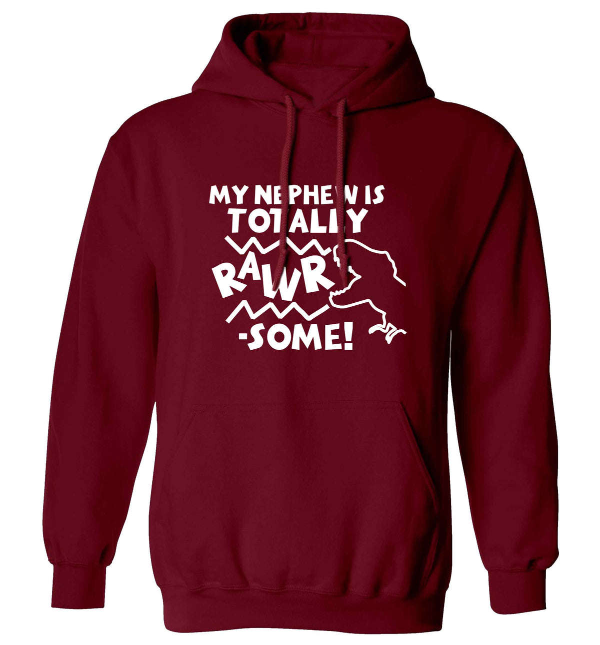 My nephew is totally rawrsome adults unisex maroon hoodie 2XL