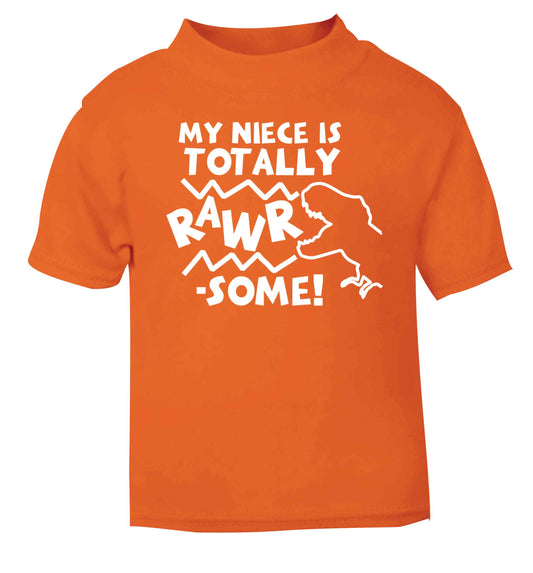 My niece is totally rawrsome orange baby toddler Tshirt 2 Years