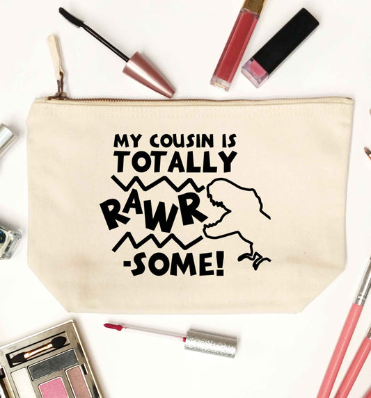 My cousin is totally rawrsome natural makeup bag