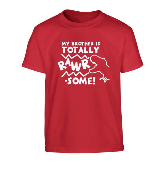 My brother is totally rawrsome Children's red Tshirt 12-13 Years