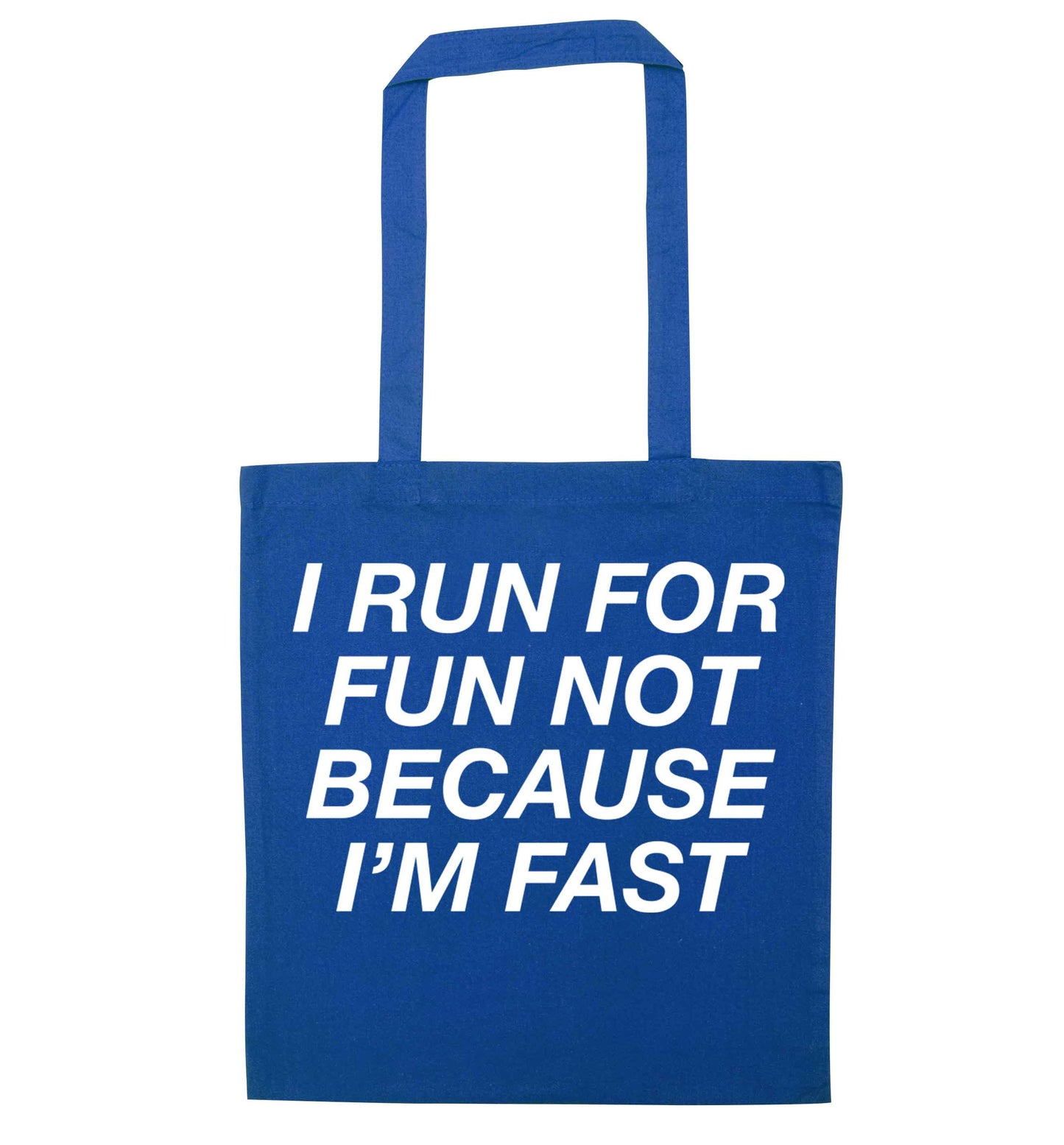 I run for fun not because I'm fast blue tote bag
