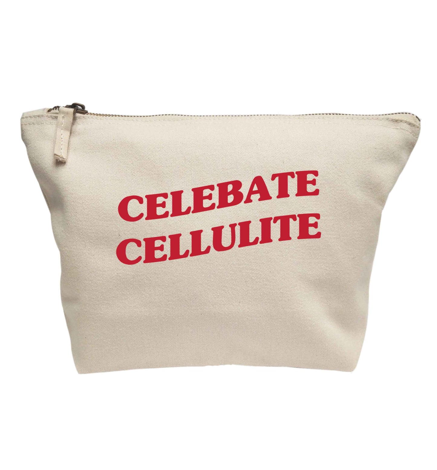 Celebrate cellulite | Makeup / wash bag