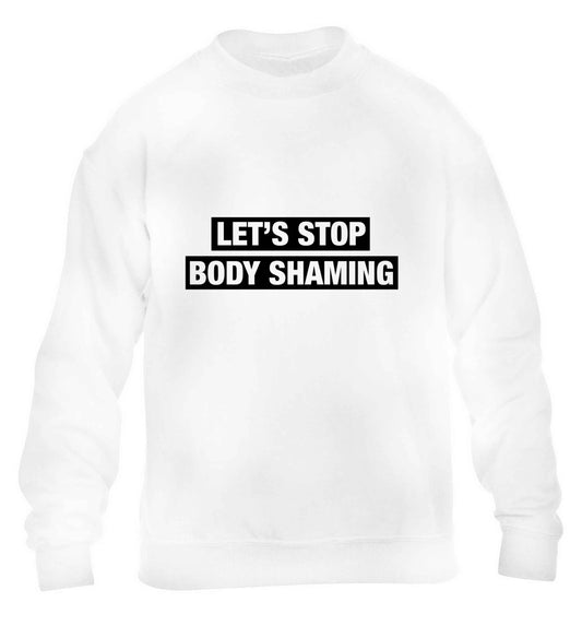Let's stop body shaming children's white sweater 12-13 Years