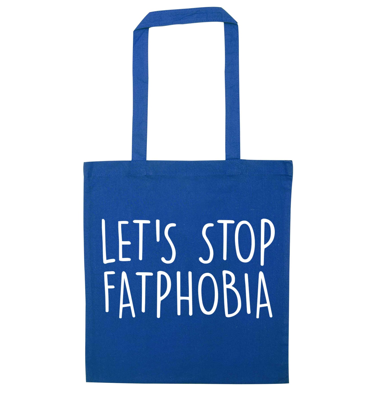 Let's stop fatphobia blue tote bag