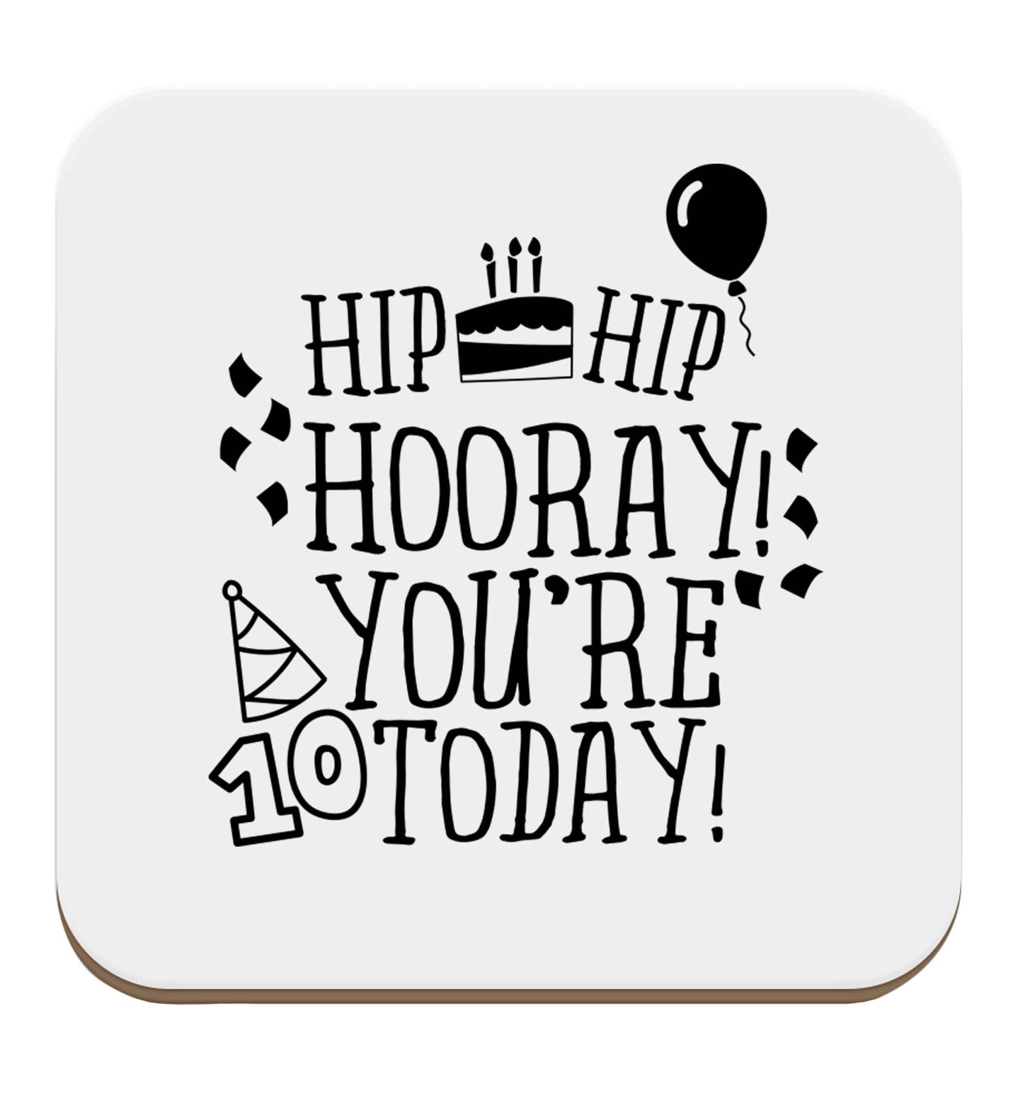 Hip hip hooray you're ten today! set of four coasters