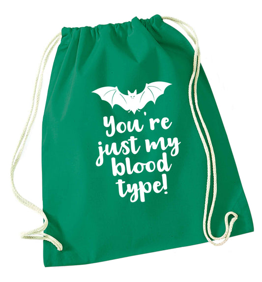 You're just my blood type green drawstring bag