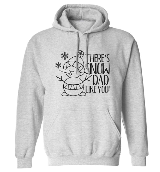There's snow dad like you adults unisex grey hoodie 2XL