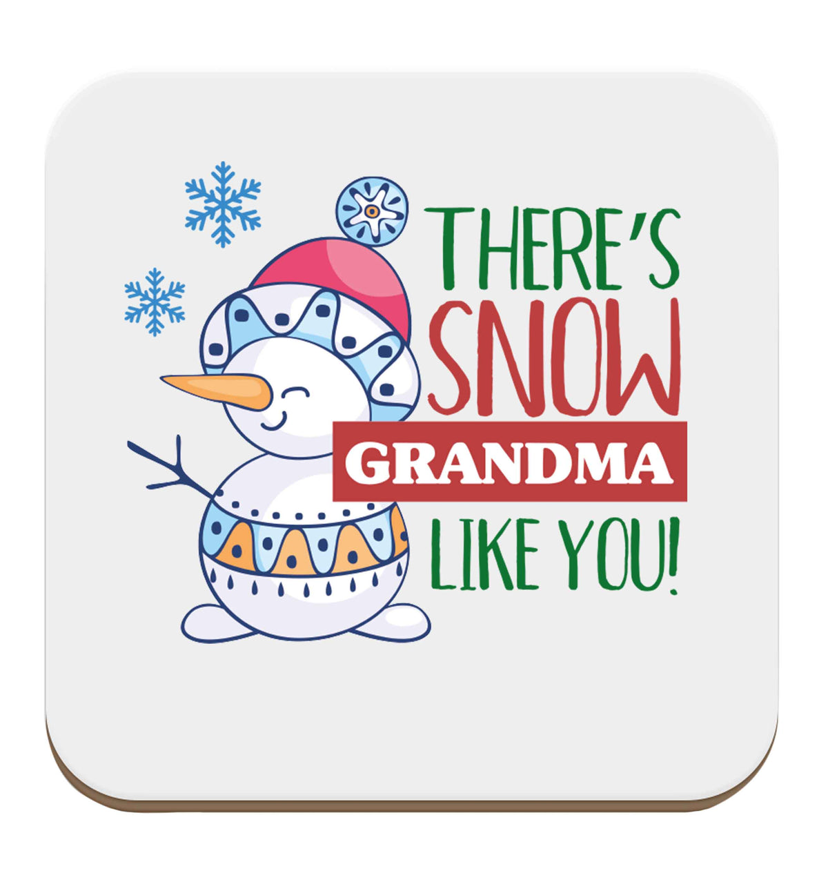 There's snow grandma like you set of four coasters