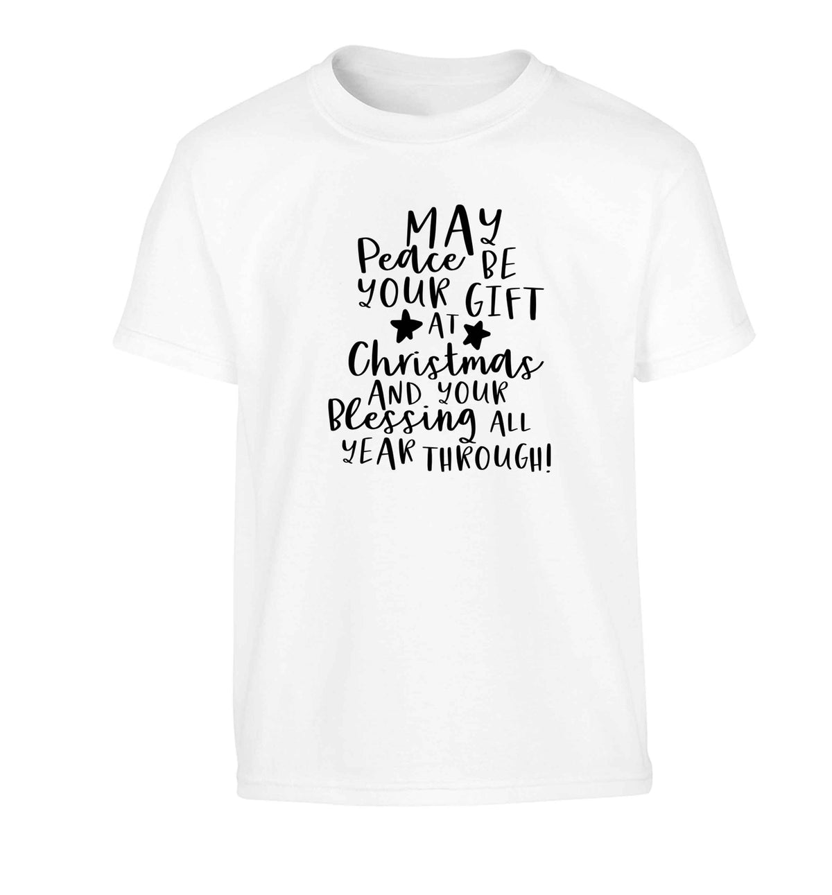 Peace be your Gift at Christmas Gift Children's white Tshirt 12-13 Years