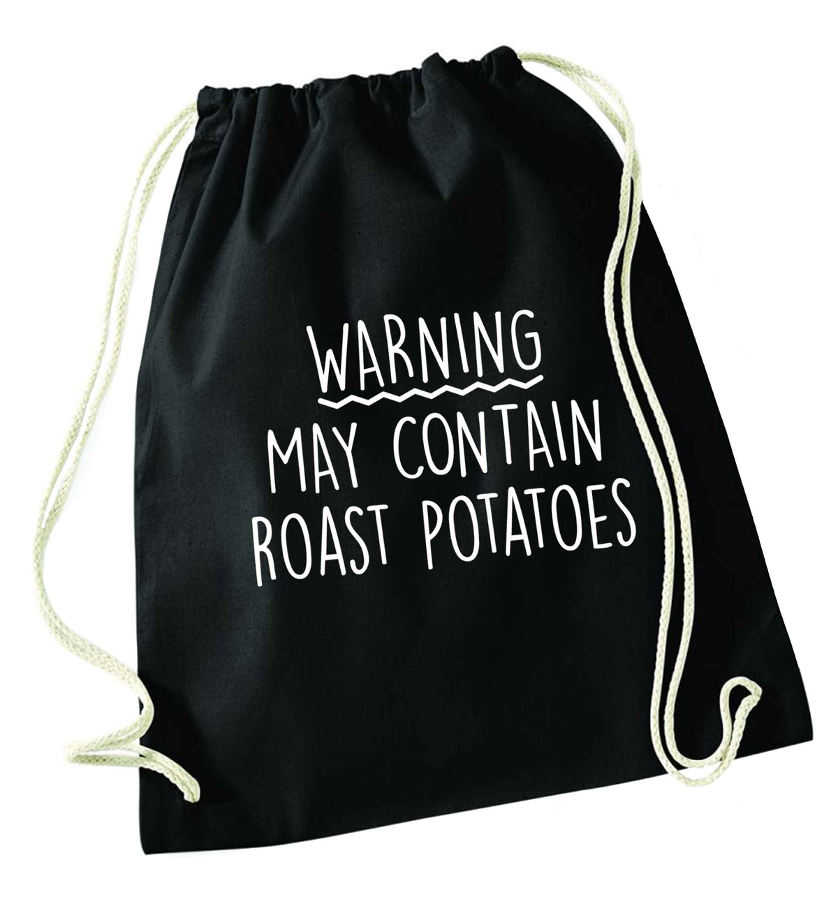 Warning may containg roast potatoes black drawstring bag