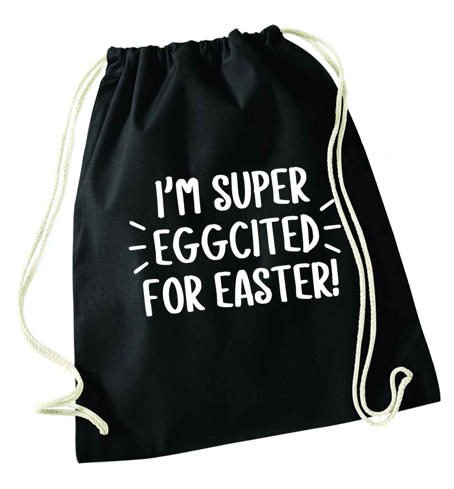 I'm super eggcited for Easter black drawstring bag