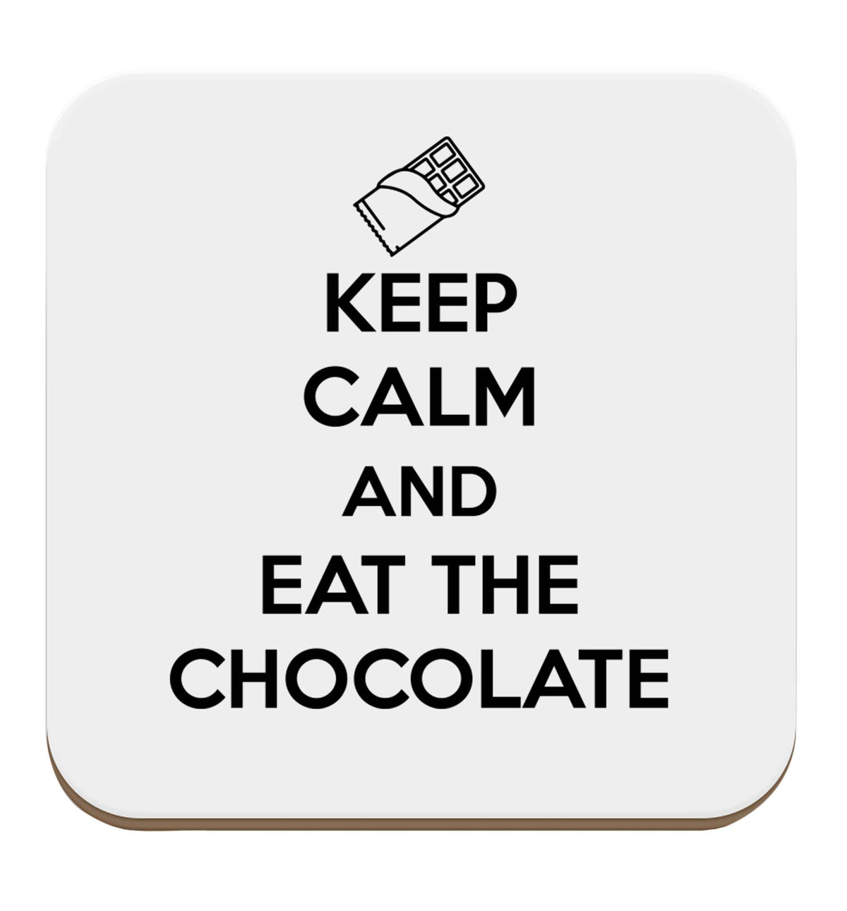 funny gift for a chocaholic! Keep calm and eat the chocolate set of four coasters