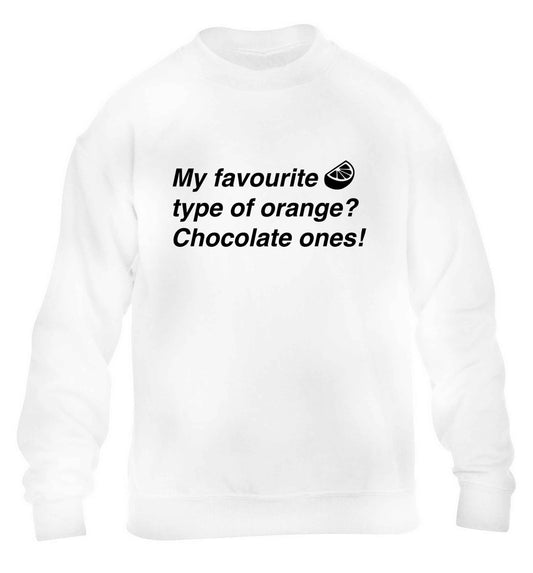 funny gift for a chocaholic! My favourite kind of oranges? Chocolate ones! children's white sweater 12-13 Years