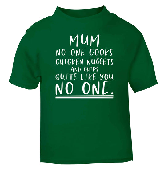Super funny sassy gift for mother's day or birthday! Mum no one cooks chicken nuggets and chips like you no one green baby toddler Tshirt 2 Years