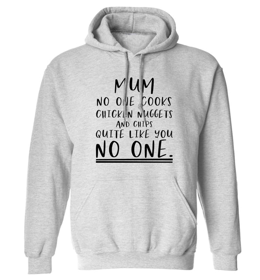 Super funny sassy gift for mother's day or birthday! Mum no one cooks chicken nuggets and chips like you no one adults unisex grey hoodie 2XL