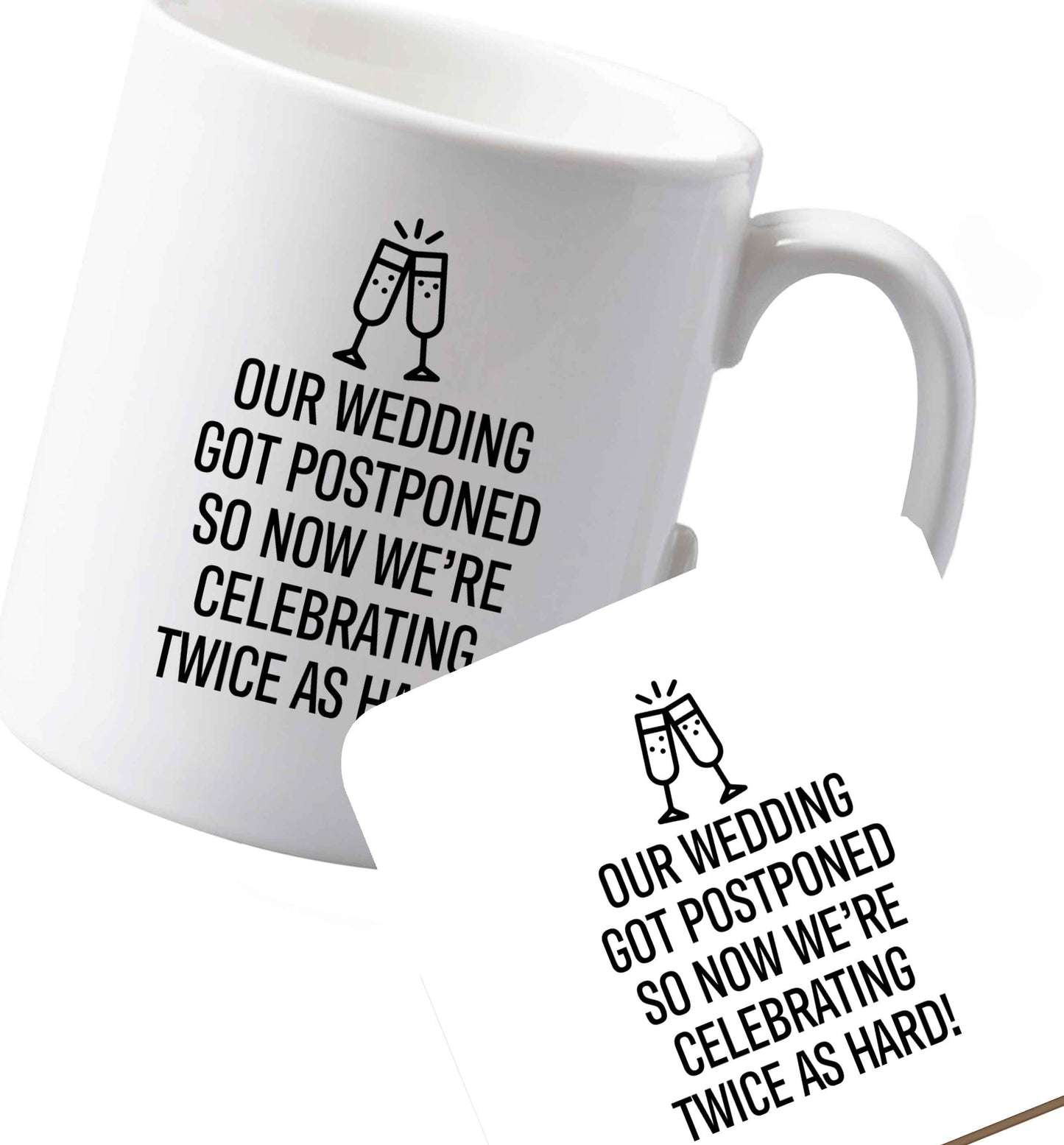 10 oz Ceramic mug and coaster Postponed wedding? Sounds like an excuse to party twice as hard! both sides