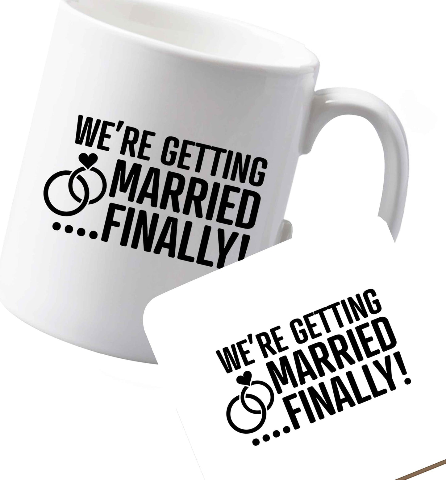 10 oz Ceramic mug and coaster It's been a long wait but it's finally happening! Let everyone know you're celebrating your big day soon! both sides