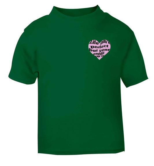 Life isn't perfect but your outfit can be green baby toddler Tshirt 2 Years