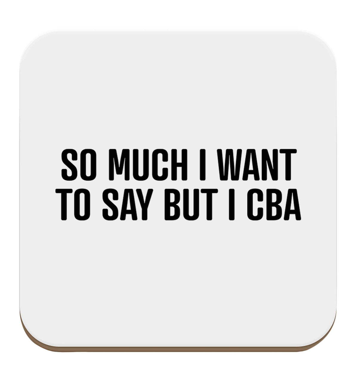 So much I want to say I cba set of four coasters