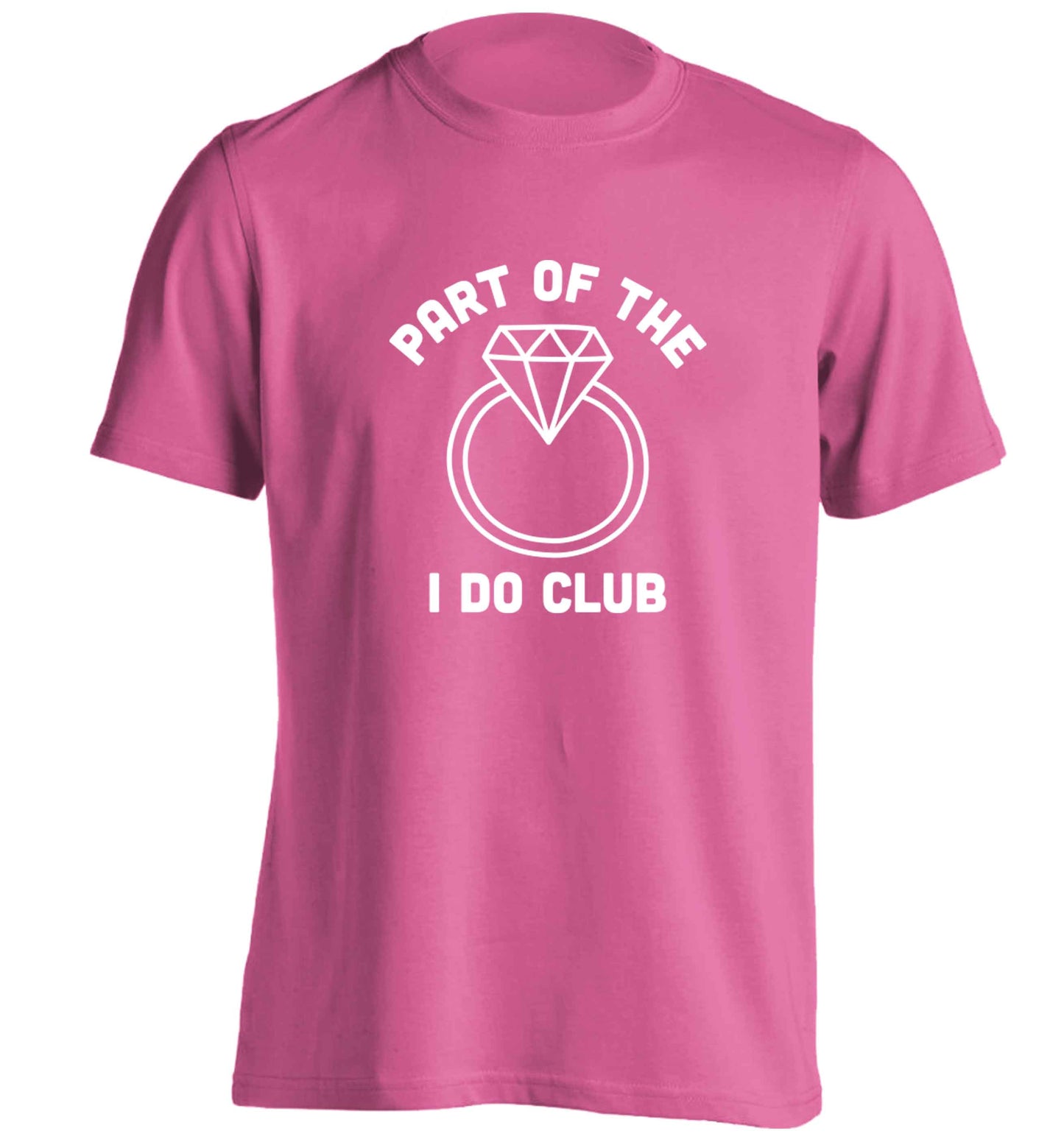 Part of the I do club adults unisex pink Tshirt 2XL