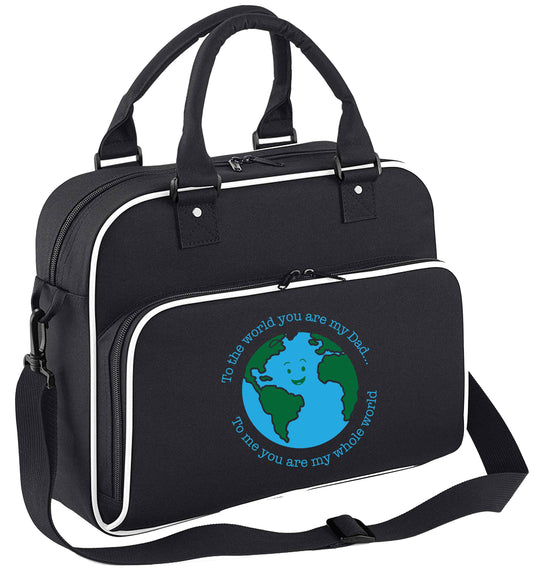 To the world you are my dad, to me you are my whole world children's dance bag black with white detail