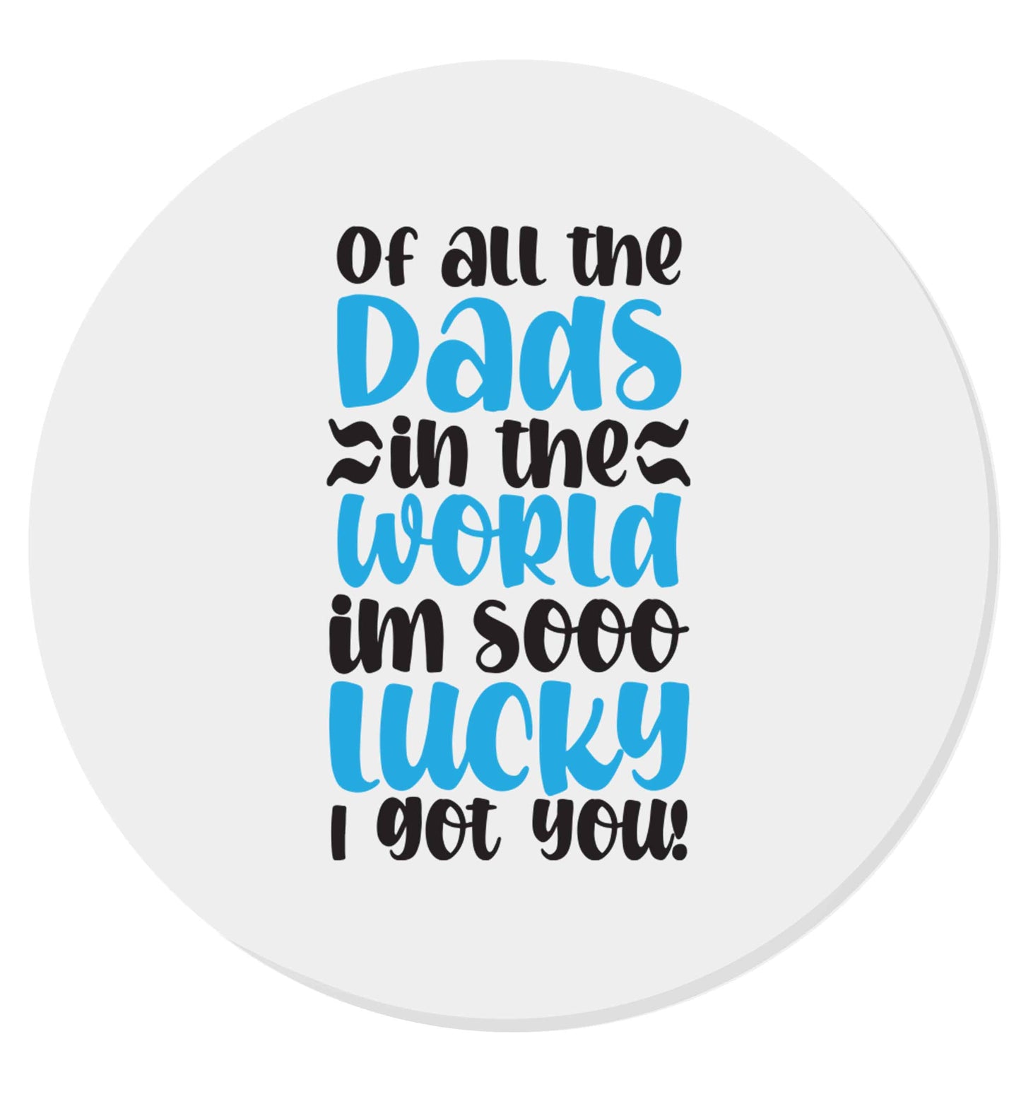 I'm as lucky as can be the worlds greatest dad belongs to me! | Magnet
