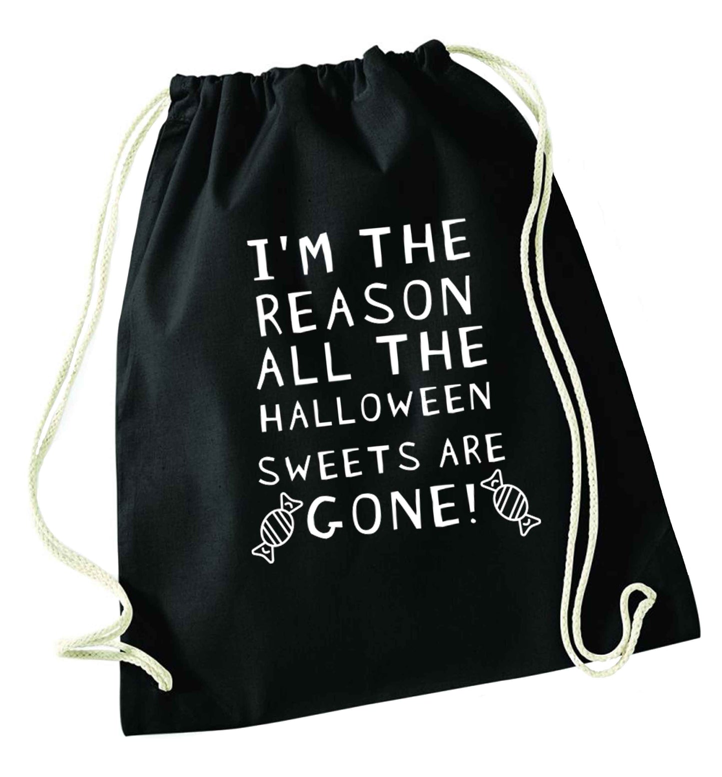 I'm the reason all of the halloween sweets are gone black drawstring bag