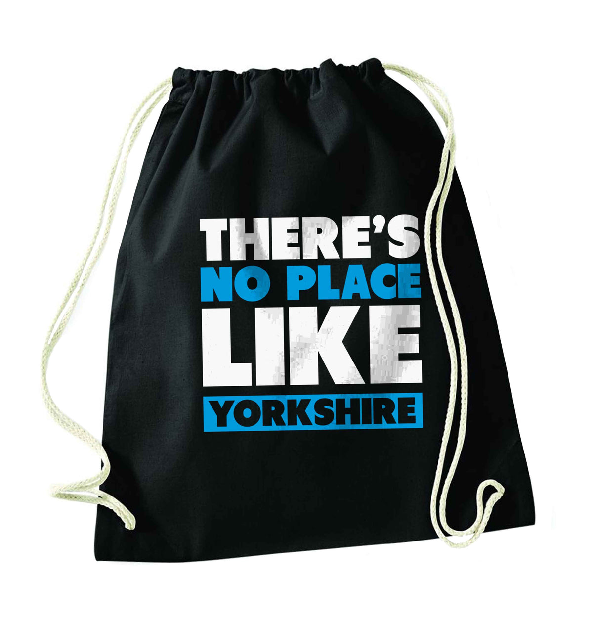 There's no place like Yorkshire black drawstring bag
