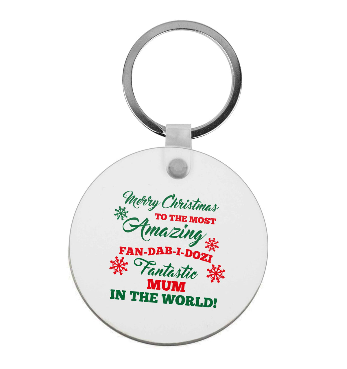 Merry Christmas to the most amazing fan-dab-i-dozi fantasic mum in the world | Keyring