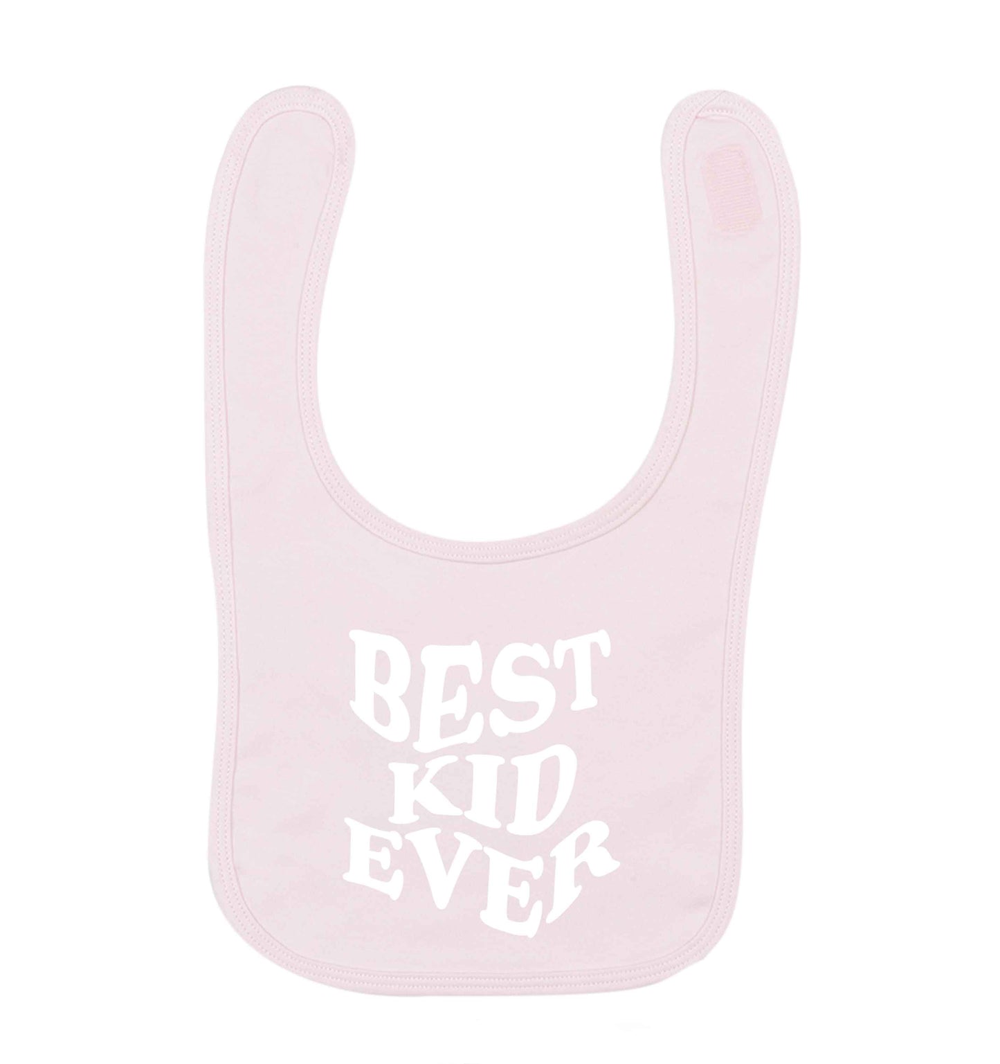 Best kid ever pale pink baby bib