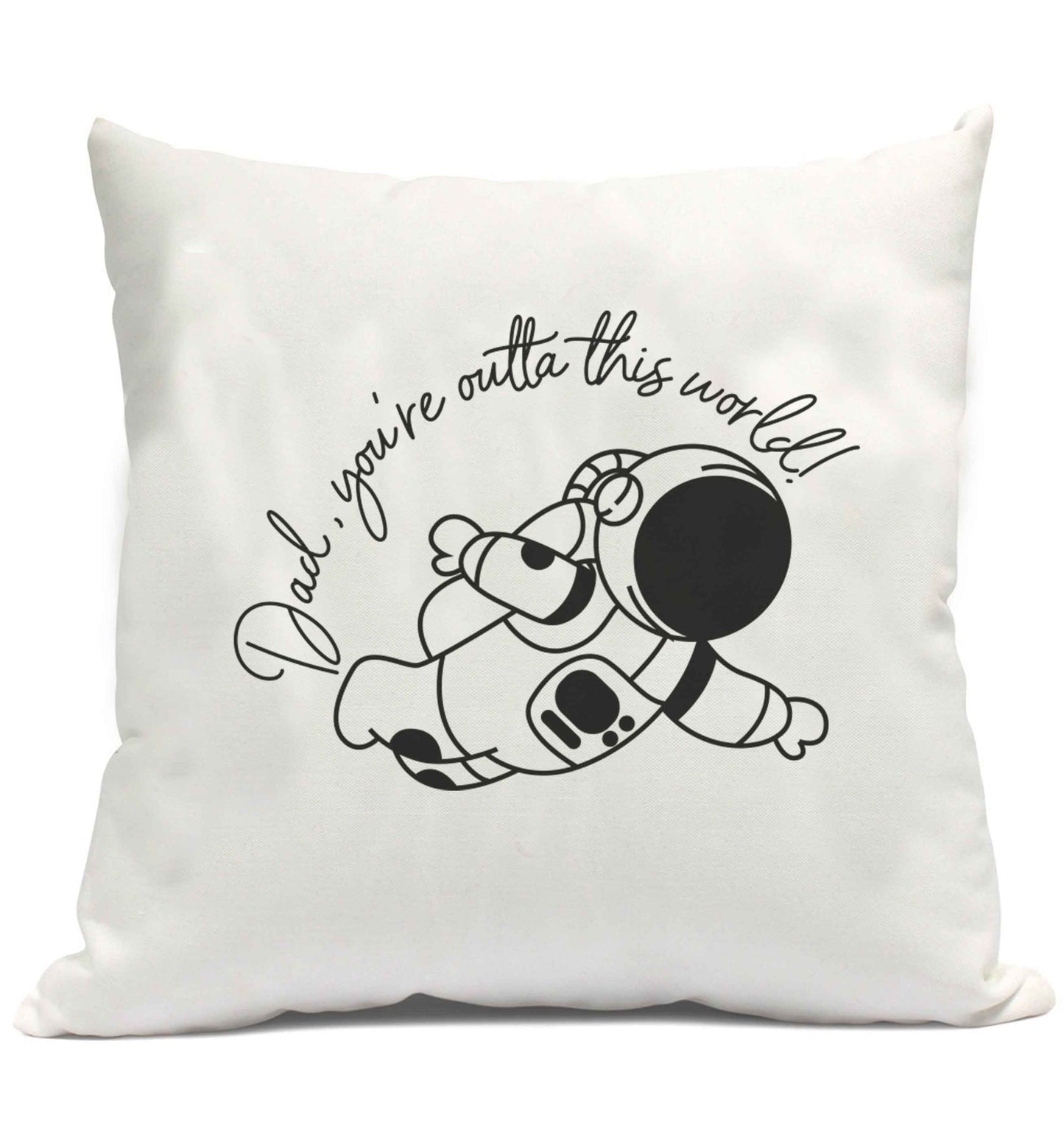 Dad, you're outta this world cushion cover and filling