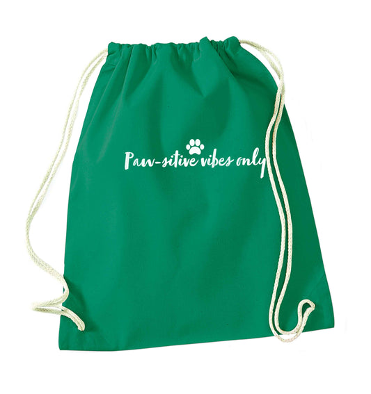Pawsitive vibes only Kit green drawstring bag
