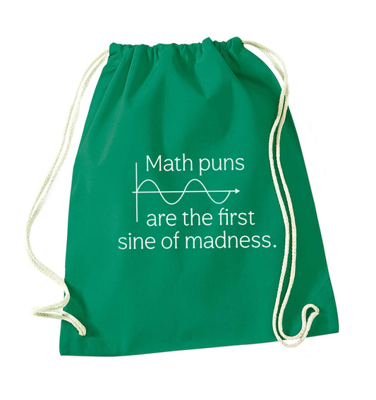 Math puns are the first sine of madness green drawstring bag