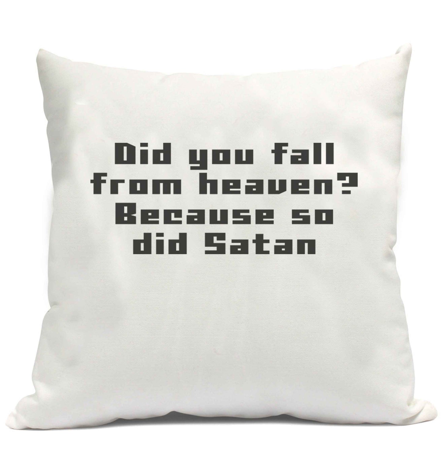 Did you fall from Heaven because so did Satan cushion cover and filling