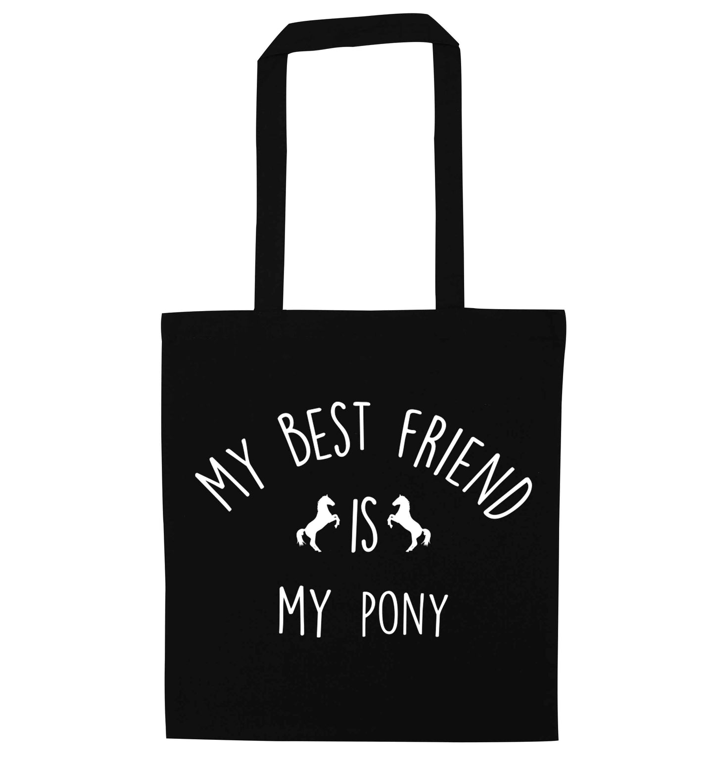 My best friend is my pony black tote bag