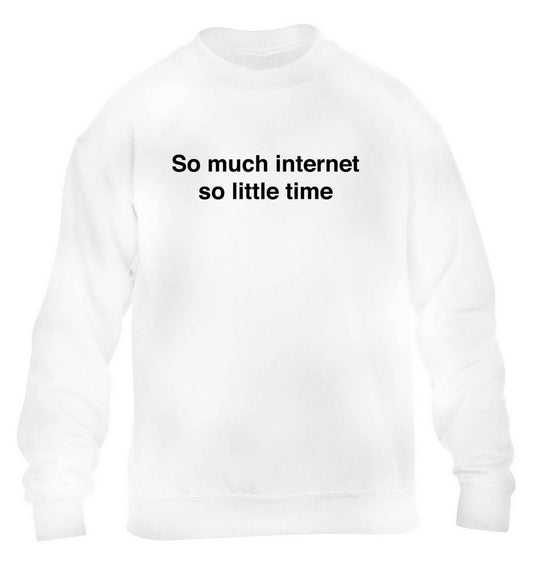 So much internet so little time children's white sweater 12-13 Years
