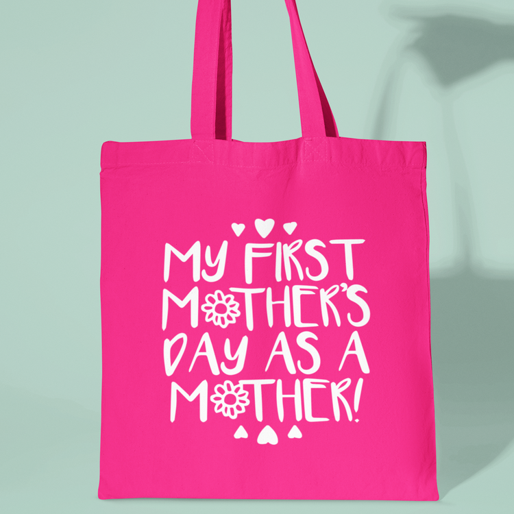 pink tote bag first mothers day as a mother