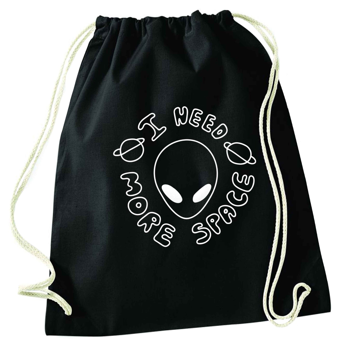 I need more space black drawstring bag