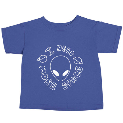 I need more space blue baby toddler Tshirt 2 Years