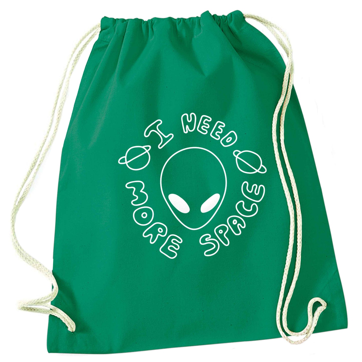 I need more space green drawstring bag