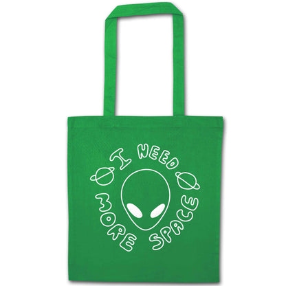 I need more space green tote bag
